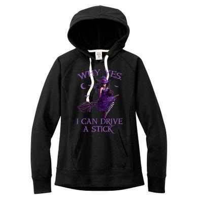 Why Yes I Can Drive A Stick Funny Halloween Witch Gift Women's Fleece Hoodie