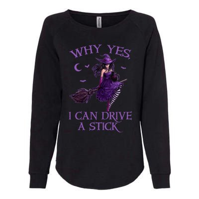 Why Yes I Can Drive A Stick Funny Halloween Witch Gift Womens California Wash Sweatshirt