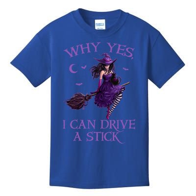 Why Yes I Can Drive A Stick Funny Halloween Witch Gift Kids T-Shirt