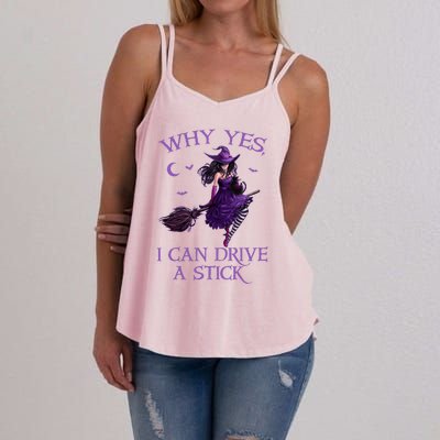 Why Yes I Can Drive A Stick Funny Halloween Witch Gift Women's Strappy Tank