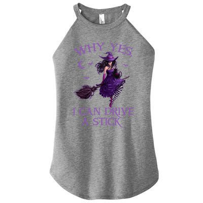 Why Yes I Can Drive A Stick Funny Halloween Witch Gift Women's Perfect Tri Rocker Tank