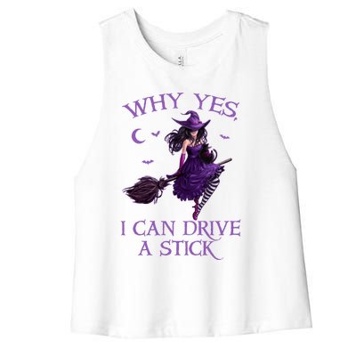 Why Yes I Can Drive A Stick Funny Halloween Witch Gift Women's Racerback Cropped Tank