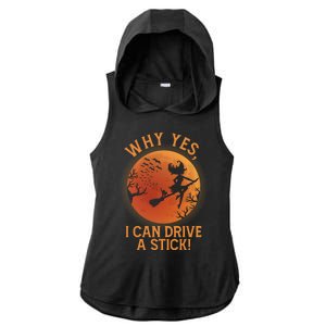 Why Yes I Can Drive A Stick Funny Halloween Witch Ladies PosiCharge Tri-Blend Wicking Draft Hoodie Tank