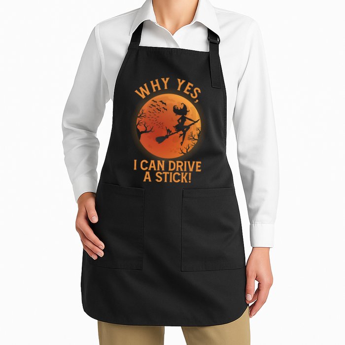 Why Yes I Can Drive A Stick Funny Halloween Witch Apron