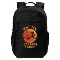 Why Yes I Can Drive A Stick Funny Halloween Witch Backpack