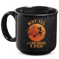 Why Yes I Can Drive A Stick Funny Halloween Witch 15oz Campfire Ceramic Mug