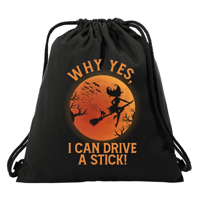 Why Yes I Can Drive A Stick Funny Halloween Witch Drawstring Bag