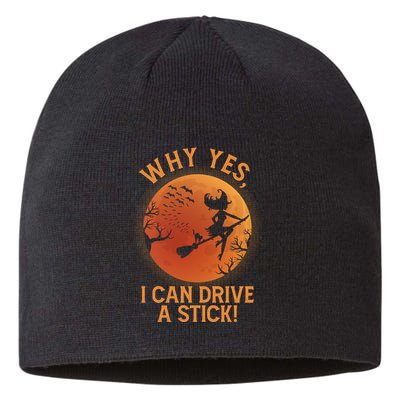 Why Yes I Can Drive A Stick Funny Halloween Witch Sustainable Beanie