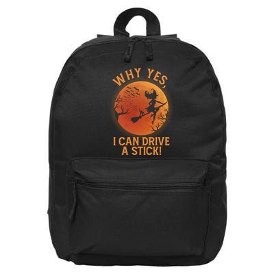 Why Yes I Can Drive A Stick Funny Halloween Witch 16 in Basic Backpack