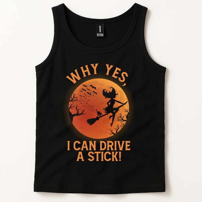 Why Yes I Can Drive A Stick Funny Halloween Witch Tank Top