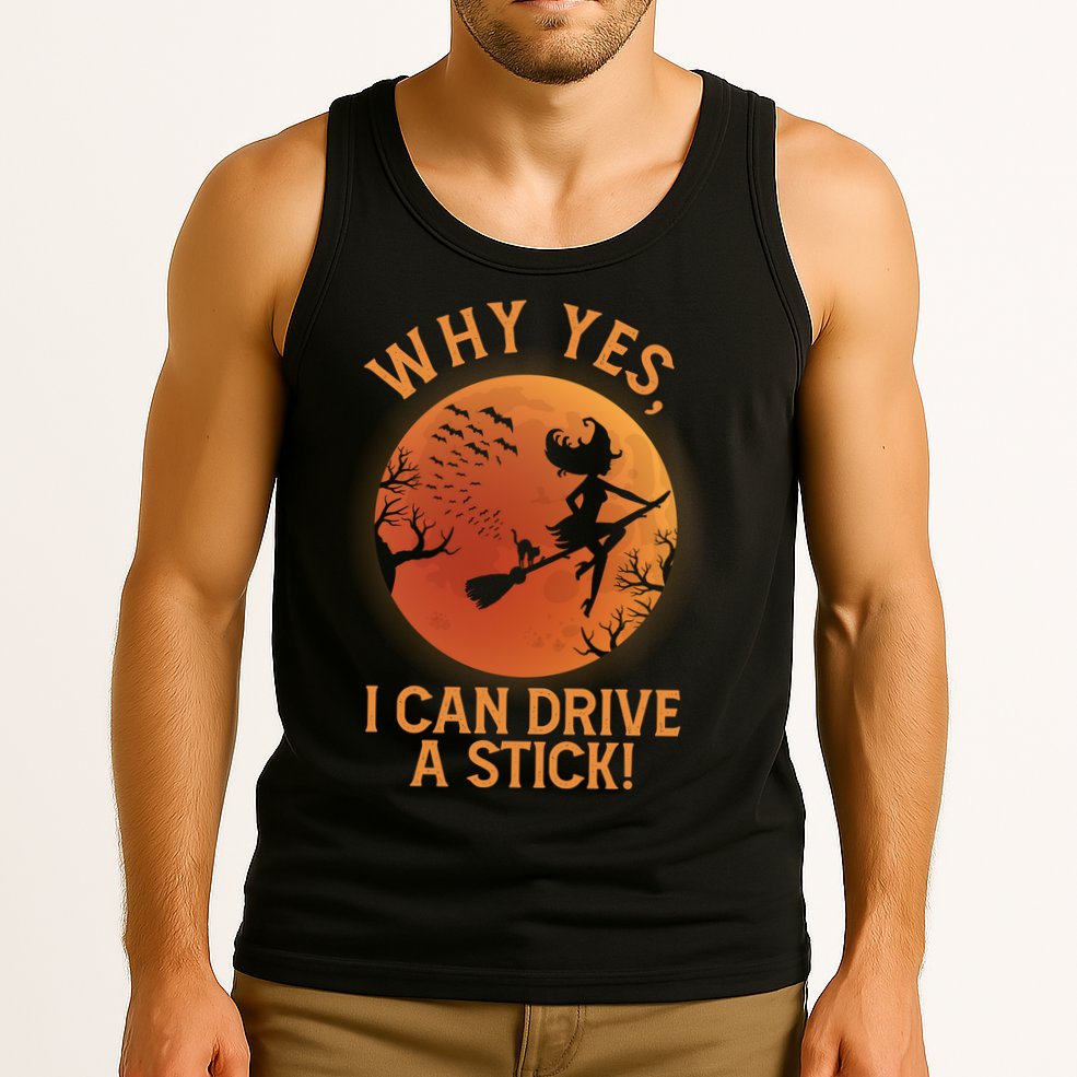 Why Yes I Can Drive A Stick Funny Halloween Witch Tank Top