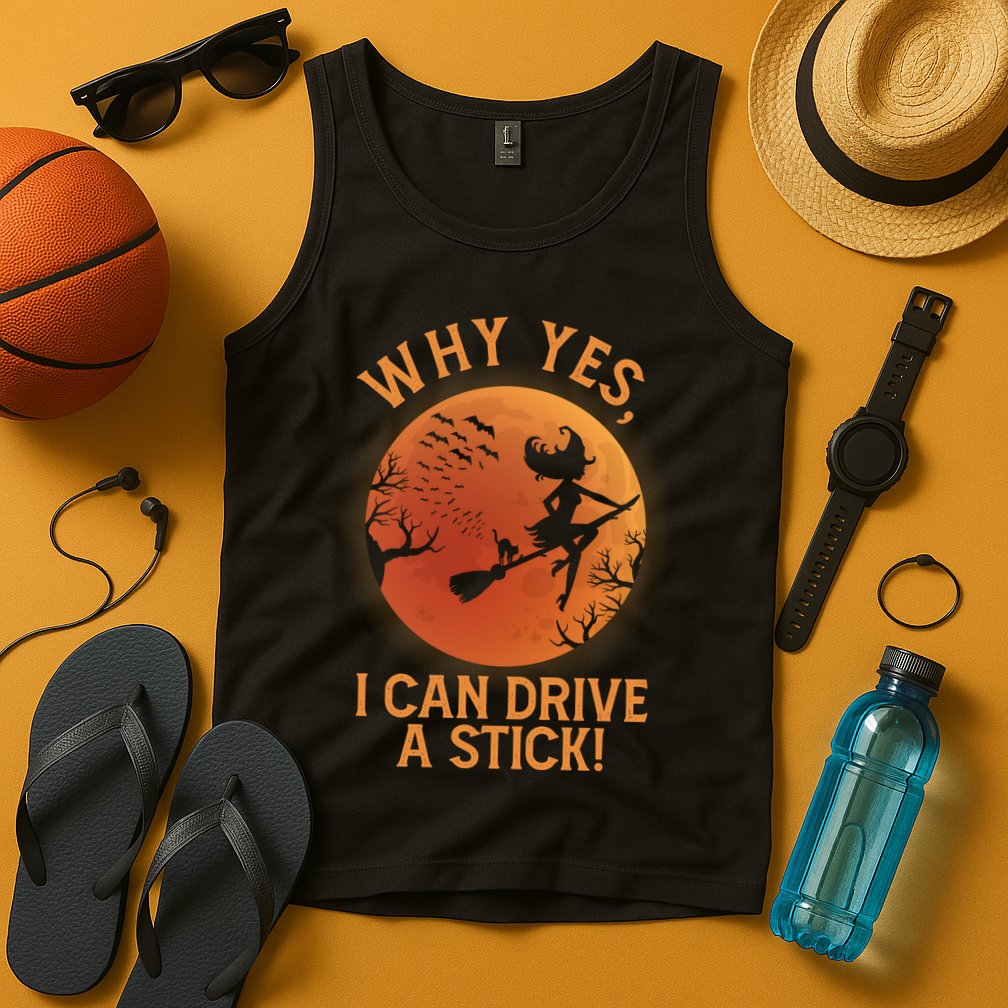 Why Yes I Can Drive A Stick Funny Halloween Witch Tank Top