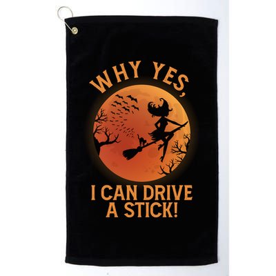 Why Yes I Can Drive A Stick Funny Halloween Witch Golf Towel