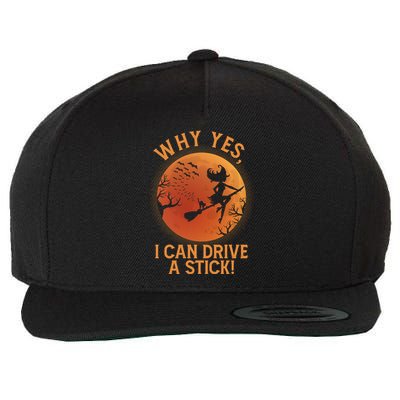 Why Yes I Can Drive A Stick Funny Halloween Witch Wool Snapback Cap