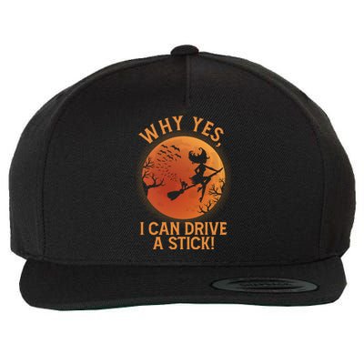 Why Yes I Can Drive A Stick Funny Halloween Witch Wool Snapback Cap