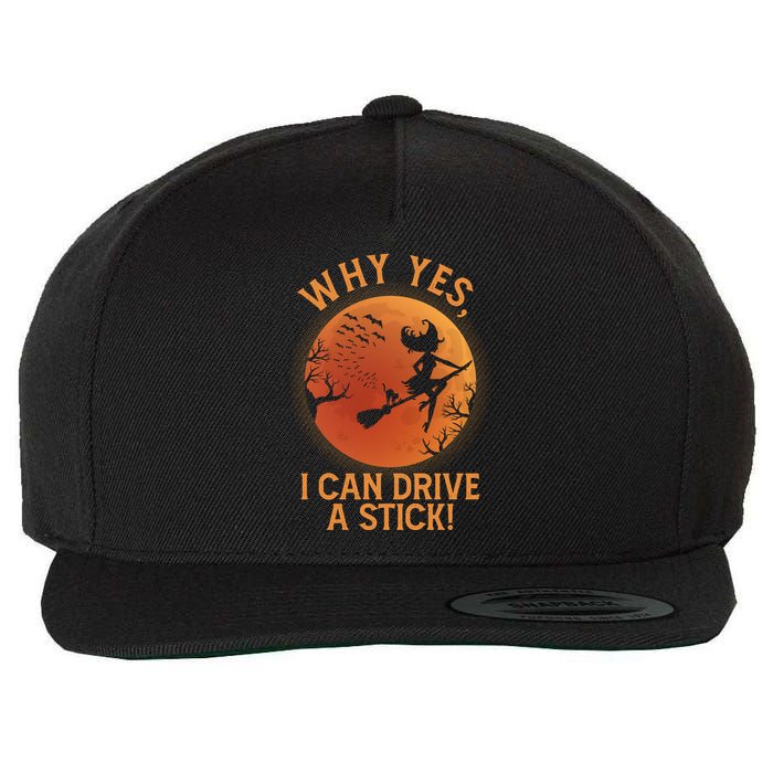 Why Yes I Can Drive A Stick Funny Halloween Witch Wool Snapback Cap