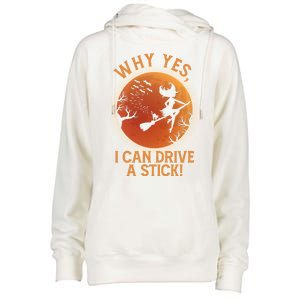 Why Yes I Can Drive A Stick Funny Halloween Witch Womens Funnel Neck Pullover Hood