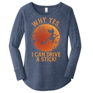 Why Yes I Can Drive A Stick Funny Halloween Witch Women's Perfect Tri Tunic Long Sleeve Shirt