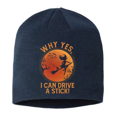 Why Yes I Can Drive A Stick Funny Halloween Witch Sustainable Beanie