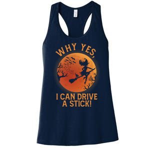 Why Yes I Can Drive A Stick Funny Halloween Witch Women's Racerback Tank