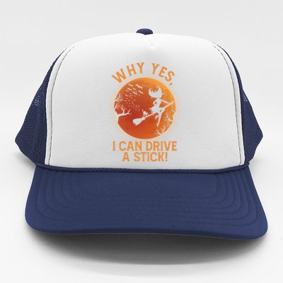 Why Yes I Can Drive A Stick Funny Halloween Witch Trucker Hat