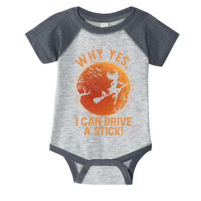 Why Yes I Can Drive A Stick Funny Halloween Witch Infant Baby Jersey Bodysuit