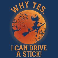 Why Yes I Can Drive A Stick Funny Halloween Witch Infant Baby Jersey Bodysuit