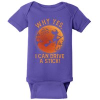 Why Yes I Can Drive A Stick Funny Halloween Witch Baby Bodysuit