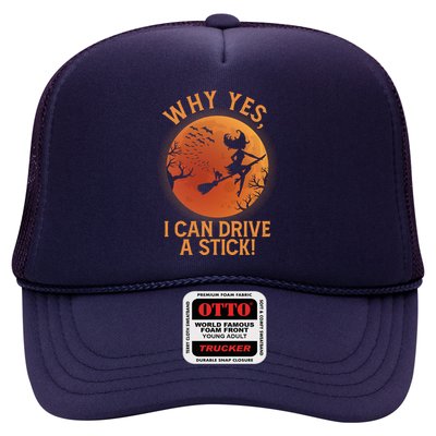 Why Yes I Can Drive A Stick Funny Halloween Witch Trucker Hat