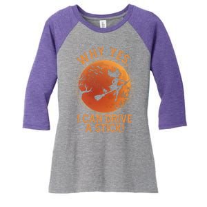 Why Yes I Can Drive A Stick Funny Halloween Witch Women's Tri-Blend 3/4-Sleeve Raglan Shirt