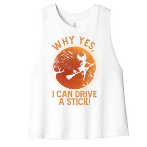 Why Yes I Can Drive A Stick Funny Halloween Witch Women's Racerback Cropped Tank