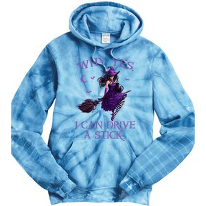 Why Yes I Can Drive A Stick Funny Halloween Witch Tie Dye Hoodie