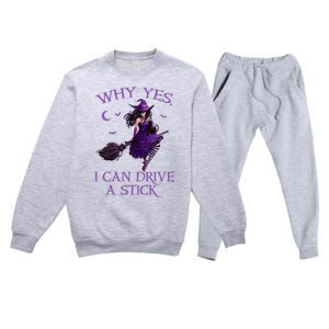 Why Yes I Can Drive A Stick Funny Halloween Witch Premium Crewneck Sweatsuit Set