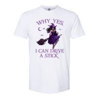 Why Yes I Can Drive A Stick Funny Halloween Witch Softstyle CVC T-Shirt