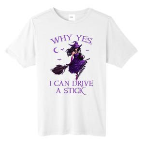 Why Yes I Can Drive A Stick Funny Halloween Witch Tall Fusion ChromaSoft Performance T-Shirt