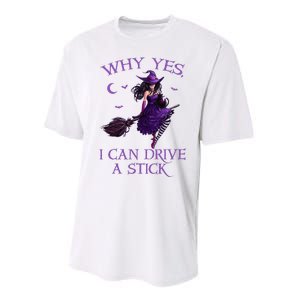 Why Yes I Can Drive A Stick Funny Halloween Witch Performance Sprint T-Shirt