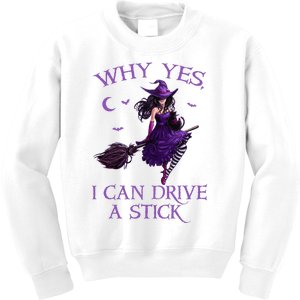 Why Yes I Can Drive A Stick Funny Halloween Witch Kids Sweatshirt