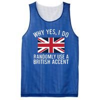 Why Yes I Do Randomly Use A British Accent Funny Graphic Cool Gift Mesh Reversible Basketball Jersey Tank