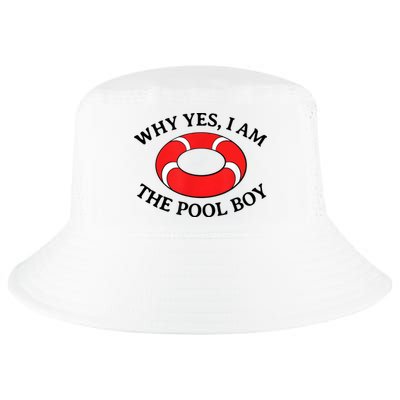 Why Yes I Am The Pool Boy Funny Swimming Accessories Gift Cool Comfort Performance Bucket Hat
