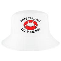 Why Yes I Am The Pool Boy Funny Swimming Accessories Gift Cool Comfort Performance Bucket Hat