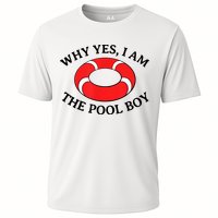 Why Yes I Am The Pool Boy Funny Swimming Accessories Gift Cooling Performance Crew T-Shirt