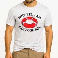 Why Yes I Am The Pool Boy Funny Swimming Accessories Gift Cooling Performance Crew T-Shirt