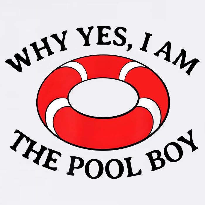 Why Yes I Am The Pool Boy Funny Swimming Accessories Gift Cooling Performance Crew T-Shirt