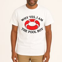 Why Yes I Am The Pool Boy Funny Swimming Accessories Gift Tall T-Shirt