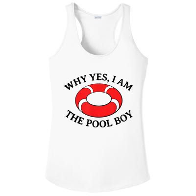 Why Yes I Am The Pool Boy Funny Swimming Accessories Gift Ladies PosiCharge Competitor Racerback Tank