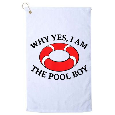 Why Yes I Am The Pool Boy Funny Swimming Accessories Gift Golf Towel