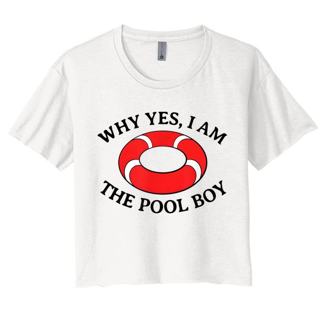 Why Yes I Am The Pool Boy Funny Swimming Accessories Gift Crop Top
