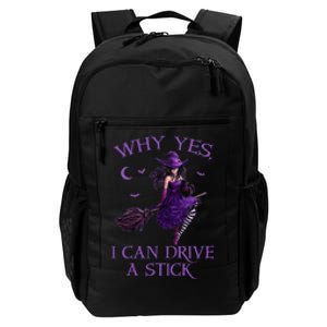 Why Yes I Can Drive A Stick Funny Halloween Witch Women Girl Daily Commute Backpack