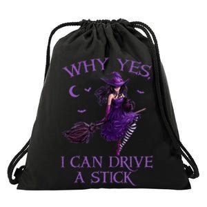 Why Yes I Can Drive A Stick Funny Halloween Witch Women Girl Drawstring Bag