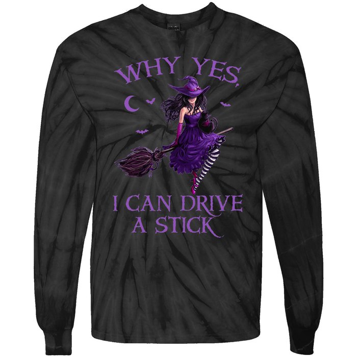 Why Yes I Can Drive A Stick Funny Halloween Witch Women Girl Tie-Dye Long Sleeve Shirt